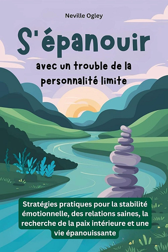 Neville Ogley - S'épanouir avec un trouble de la personnalité limite (2024)