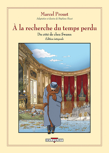 À la recherche du temps perdu - Intégrale - Du côté de chez Swann