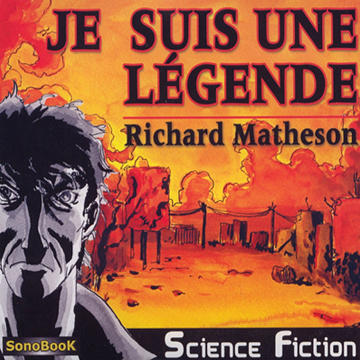 Je suis une légende - Richard Matheson (2006)