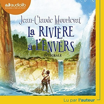 La rivière à l'envers -  Jean-Claude Mourlevat