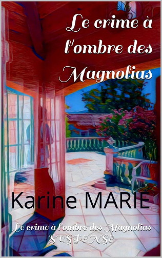 Le.crime à l'ombre des magnolias - Karine Marie (2024)