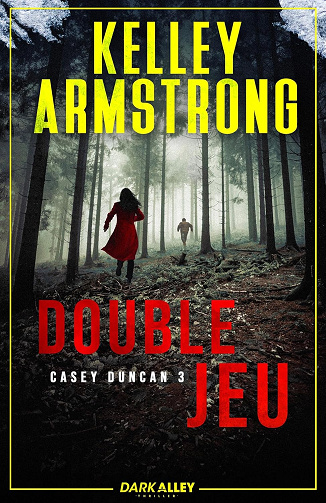 Double jeu: Casey Duncan, T3 -  Kelley Armstrong (2024)