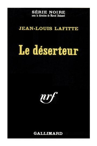 Le déserteur - Jean-Louis Lafitte