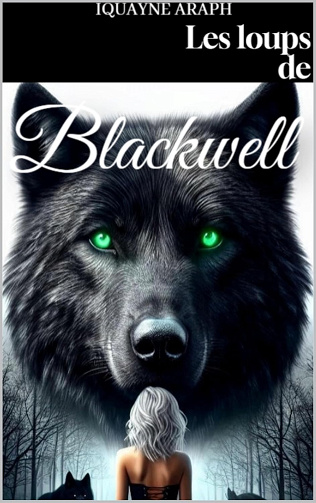 Les loups de Blackwell T1 - Iquayne Araph (2024)