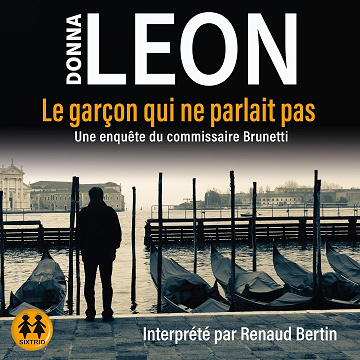 Le garçon qui ne parlait pas: Une enquête du commissaire Brunetti - Donna Leon (2024)