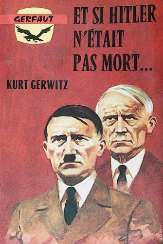 Et si hitler n'était pas mort - Kurt Gerwitz (1979)