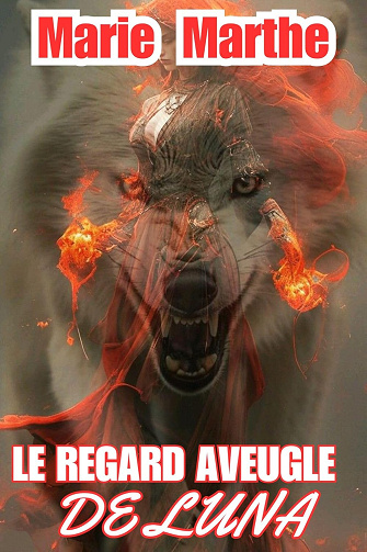 Le regard aveugle de Luna -  Marie Marthe (2024)