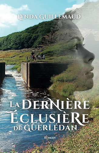 La dernière éclusière de Guerlédan -  Lynda Guillemaud (2023)