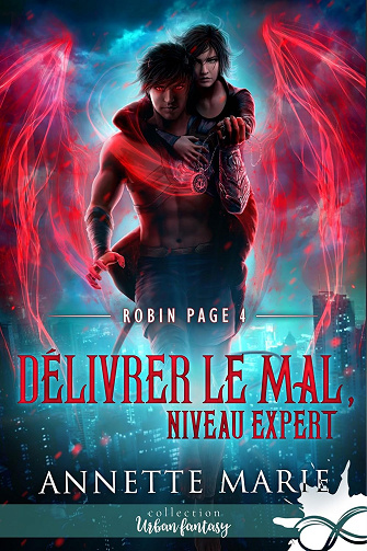 Délivrer le Mal, niveau expert: Robin Page, T4 -  Annette Marie (2024)
