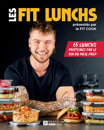 Les Fit lunchs: 65 lunchs protéinés par le roi du meal prep -  Jérémie Latreille (2024)