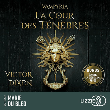 La Cour des Ténèbres: Vampyria 1 - Victor Dixen
