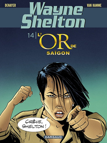 Wayne Shelton - Tome 14 - L'or de Saïgon (2024)
