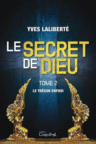 Le secret de dieu Tome 2: Le trésor enfoui -  Yves Laliberté (2015)