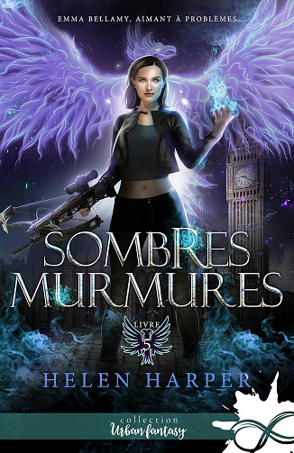 Sombres murmures: Emma Bellamy, aimant à problèmes, T5 - Helen Harper et Laurie Asin (2024)