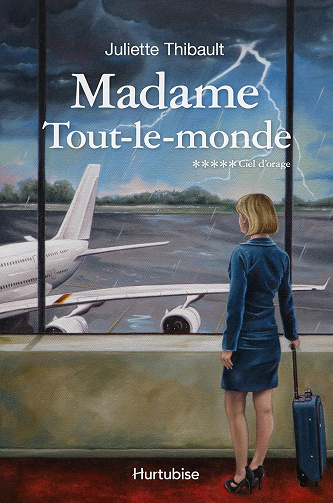 Madame Tout-le-monde T5, Ciel d'orage -  Juliette Thibault (2015)