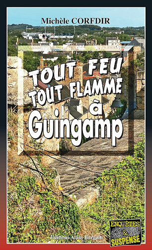 Tout feu tout flamme à Guingamp -  Michèle Corfdir (2024)