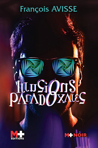Illusions paradoxales -  François Avisse (2021)