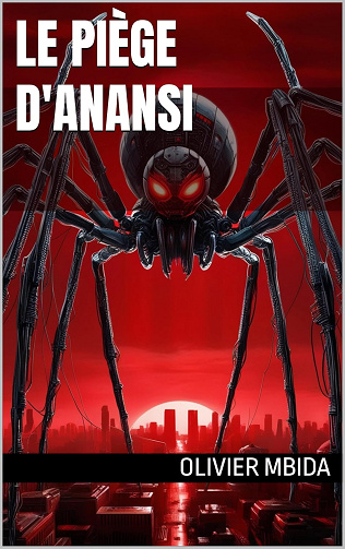 Le Piège d'Anansi -  Olivier Mbida (2024)