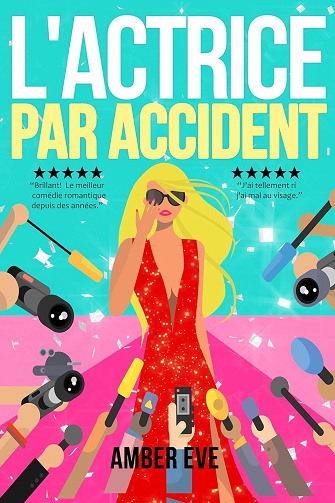The Actress Duet, Tome 1 : L'Actrice Par Accident - Amber Eve (2024)