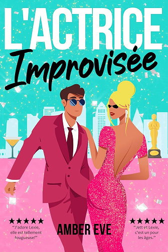 The Actress Duet, Tome 2 : L'Actrice Improvisée - Amber Eve (2024)