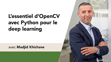 Linkedin - L'essentiel d'OpenCV avec Python pour le deep learning (2023)