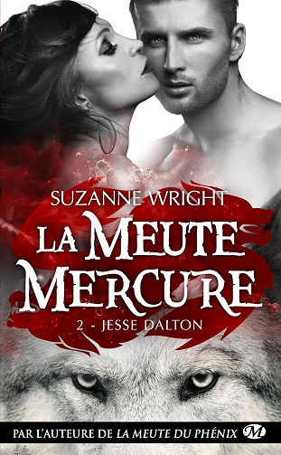 La Meute Mercure, T2 : Jesse Dalton -  Suzanne Wright (2017)