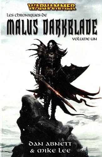 Warhammer - Les chroniques de Malus Darkblade (5T) - Mike Lee & Dan Abnett