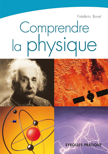 Comprendre la physique - Frédéric Borel