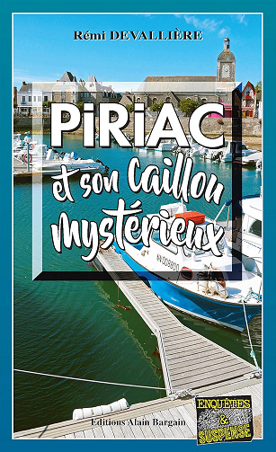 Piriac et son caillou mystérieux: Une enquête du Commissaire Anconi - 5 -  Rémi Devallière (2018)