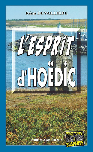 L'esprit d'Hoëdic: Une enquête du Commissaire Anconi Tome 1 -  Rémi Devallière (2017)