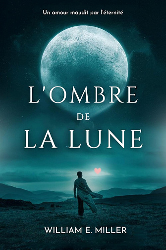 L'ombre de la lune - William E. Miller (2024)