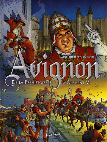 Avignon - Tome 01 - De la Préhistoire à Clément VI