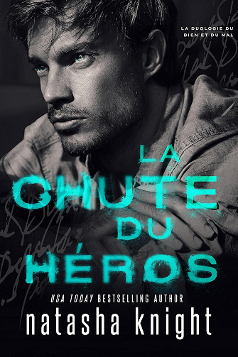 La Chute du héros (La duologie du bien et du mal t. 1) - Natasha Knight (2024)