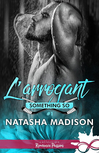 L'arrogant: Something So, T1 - Natasha Madison (2024)