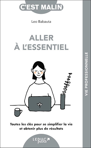 Léo Babauta - Aller à l'essentiel, c'est malin (2024)