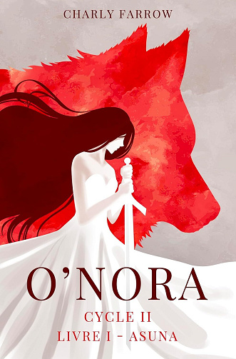 Charly Farrow - O'nora : Livre 1 : Asuna, Cycle 2 (O'nora, cycle 2) (2024)