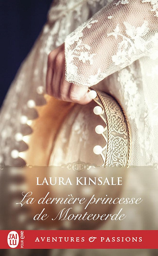 La dernière princesse de Monteverde -  Laura Kinsale (2024)