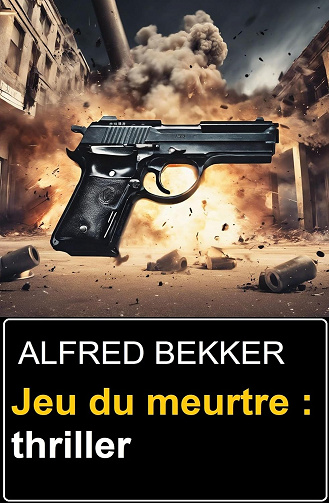 Jeu du meurtre -  Alfred Bekker (2024)