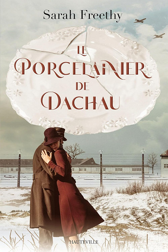 Le Porcelainier de Dachau -  Sarah Freethy (2024)