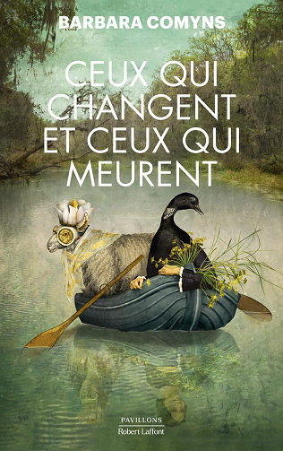 Ceux qui changent et ceux qui meurent -  Barbara Comyns (2024)