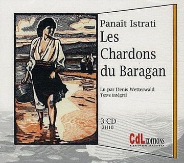 Les Chardons du Baragan - Panaït Istrati (2008)