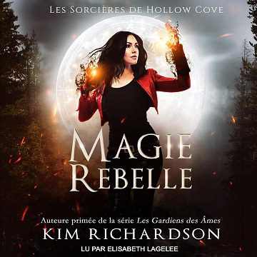 Magie Rebelle: Les Sorcières de Hollow Cove t. 9 - Kim Richardson (2024)