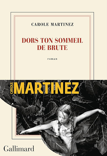 Dors ton sommeil de brute - Carole Martinez (2024)