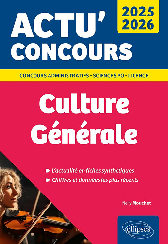 Actu' concours 2025-2026 Culture générale -  Nelly Mouchet (2024)
