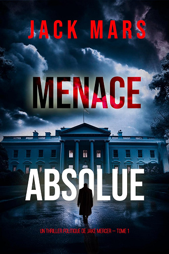 Menace Absolue -  Jack Mars (2024)