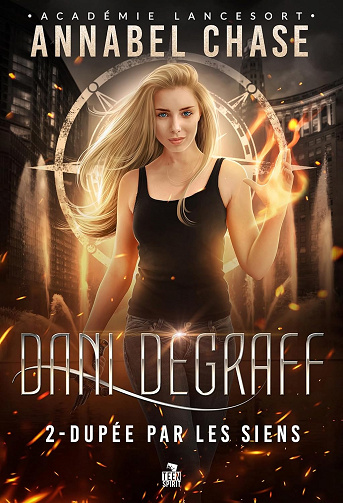 Dupée par les siens: Dani Degraff, T2 -  Annabel Chase (2024)