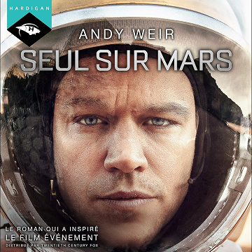 Seul sur Mars - Andy Weir (2015)