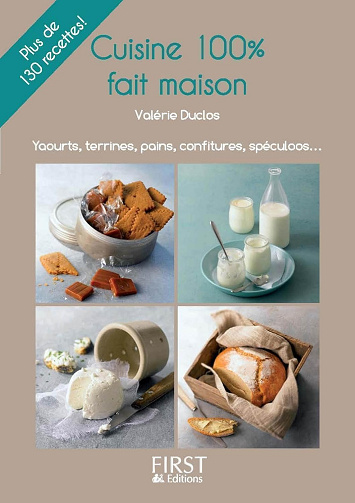 Petit Livre de - Cuisine 100% fait maison  - Valérie Duclos