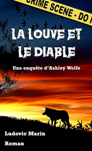 La Louve et le Diable (Les enquêtes d'Ashley Wolfe t. 3) -  Ludovic Marin (2024)