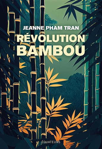 Révolution bambou -  Jeanne Pham Tran (2024)